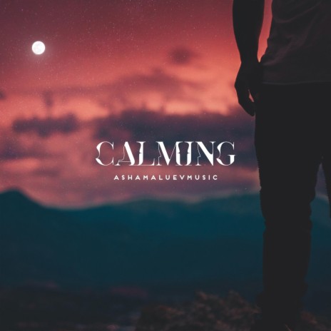 Calming | Boomplay Music