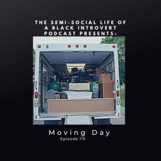 Episode 115: Moving Day