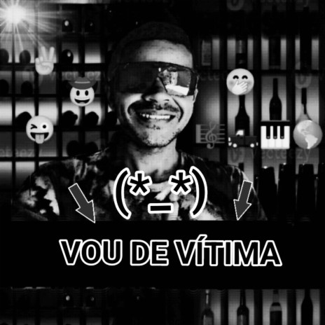 Vou de Vítima | Boomplay Music