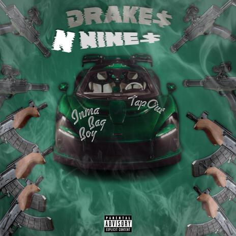 Drakes N Nines ft. TapOut | Boomplay Music