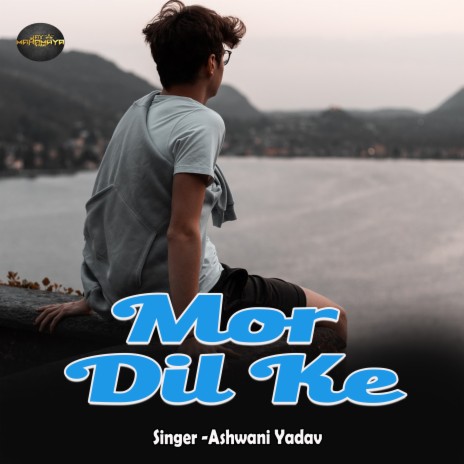 Mor Dil Ke | Boomplay Music