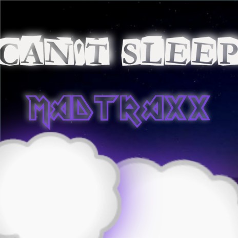 Can't Sleep | Boomplay Music