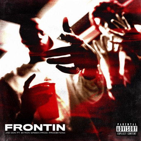 FRONTIN ft. Byron Green | Boomplay Music