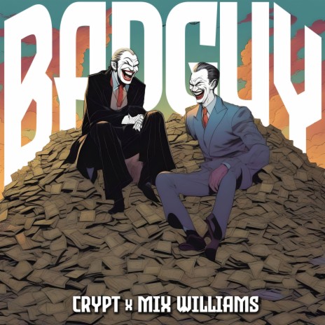 Bad Guy ft. Mix Williams | Boomplay Music