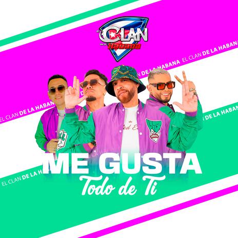 Me gusta todo de ti | Boomplay Music