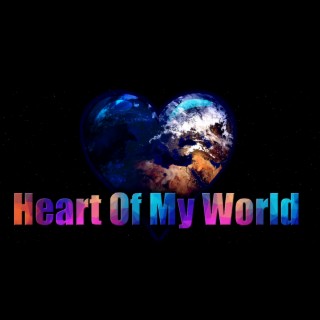Heart of My World