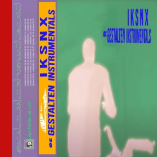 Iksnx's Gestalten Instrumentals