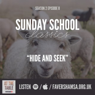 Ep.8: Sunday School Classics -The 'Losts' Parables: "Hide & Seek"