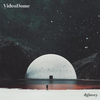 VideoDome