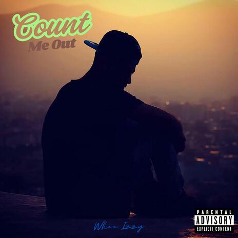 Count Me Out | Boomplay Music