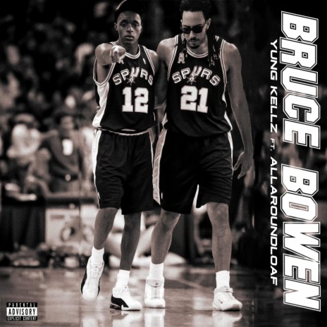 Bruce Bowen ft. ALLAROUNDLOAF | Boomplay Music