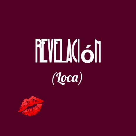 Revelación (Loca)