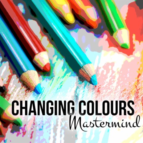 Changing Colours | Boomplay Music