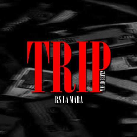 Trip ft. Rs La Mara | Boomplay Music