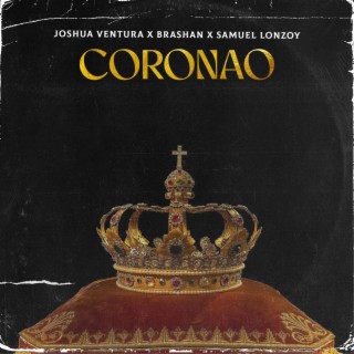 Coronao ft. Joshua Ventura & Samuel Lonzoy lyrics | Boomplay Music