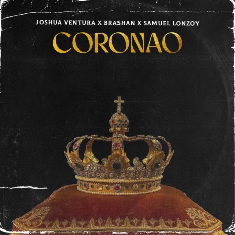 Coronao ft. Joshua Ventura & Samuel Lonzoy | Boomplay Music