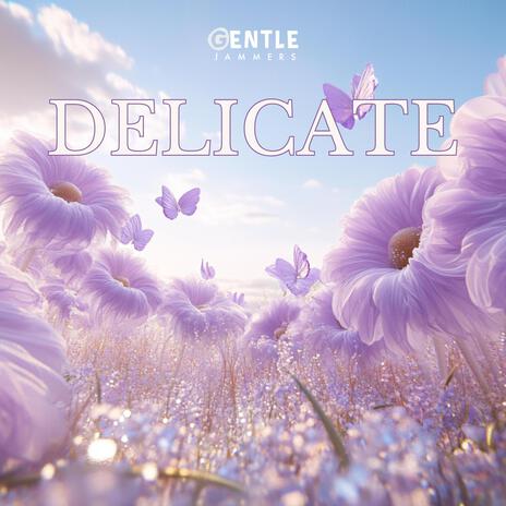 Delicate