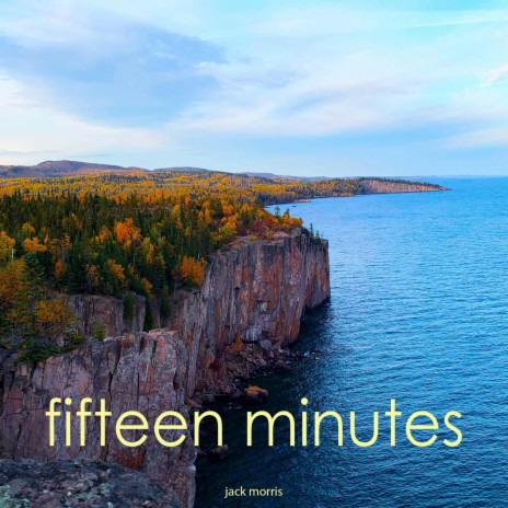 Fifteen Minutes | Boomplay Music
