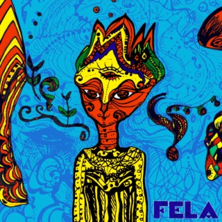 Fela lyrics | Boomplay Music