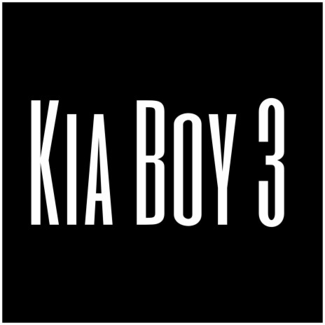 Kia Boy 3 | Boomplay Music