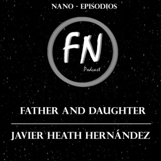 015 - Father and Daughter con Javier Heath Hernández