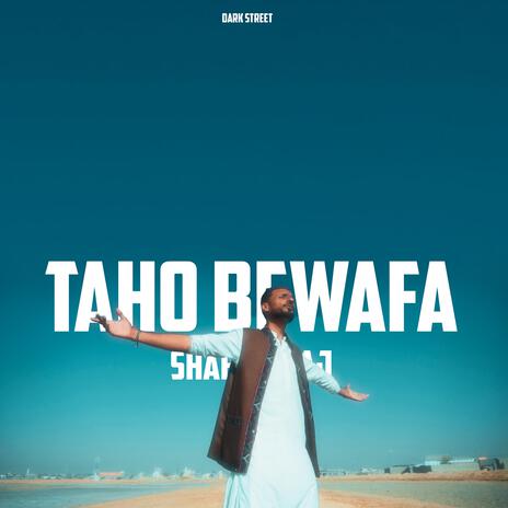 Taho Bewafa ft. Shahid Taj & Qbaloch QB | Boomplay Music