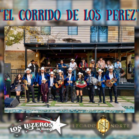 El Corrido de Los Perez (En Vivo) ft. Legado Norte | Boomplay Music