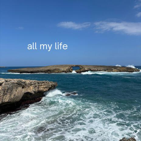 all my life ft. hartfxlt | Boomplay Music