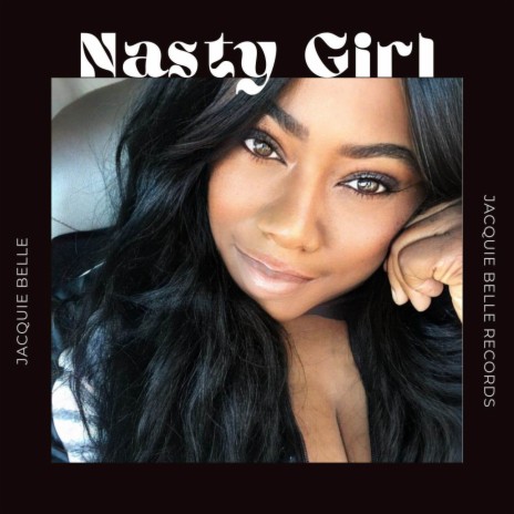 Nasty Girl | Boomplay Music