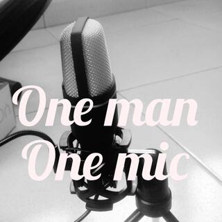 one man one mic