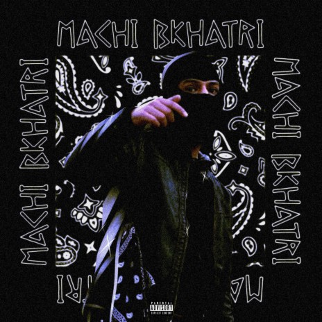 Machi Bkhatri | Boomplay Music