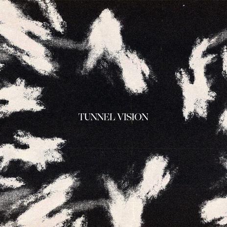 Tunnel Vision | Boomplay Music