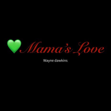 Mama's Love | Boomplay Music