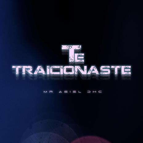 Te Traicionaste | Boomplay Music