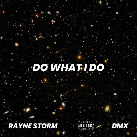 Do What I Do ft. DMX | Boomplay Music