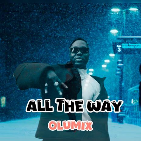 All the way | Boomplay Music