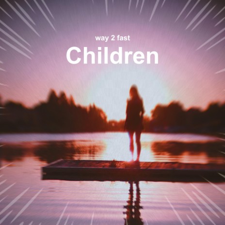 Children (Sped Up) | Boomplay Music