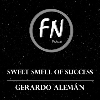 081 - Sweet Smell of Success con Gerardo Alemán