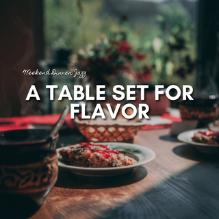 A Table Set for Flavor