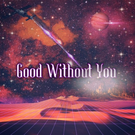 Good Without You