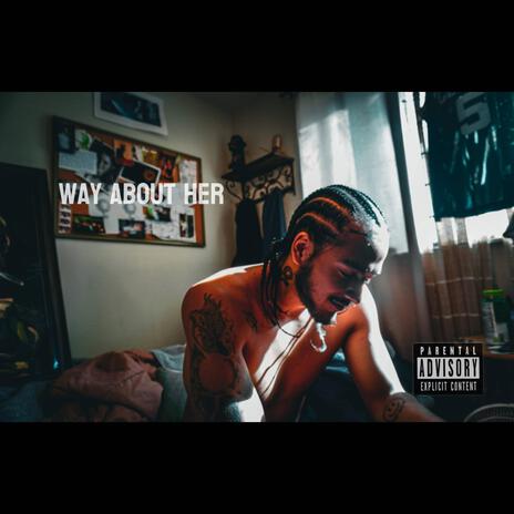 Way About Her | Boomplay Music