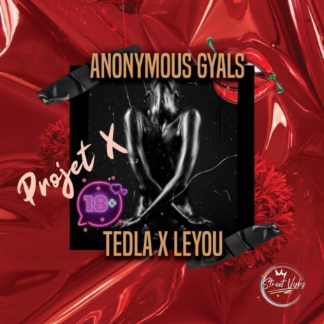 Projet X ft. Leyou, Ted La & Anonymous Gyals | Boomplay Music