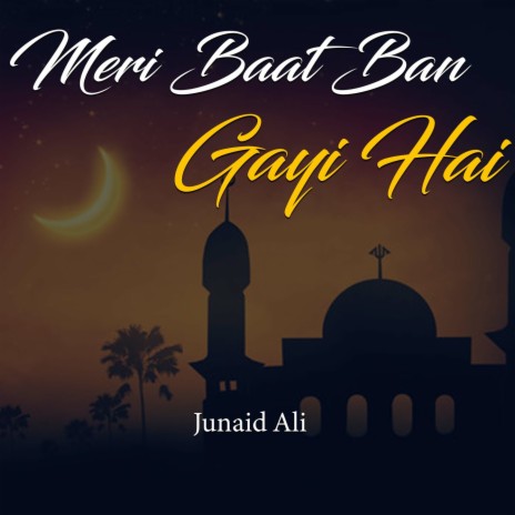 Meri Baat Ban Gayi Hai | Boomplay Music