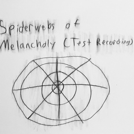 Spiderwebs of Melancholy (Vocals Only Test Version) | Boomplay Music