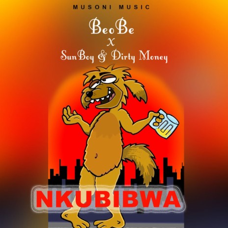 Nkubibwa ft. Sunboy & Dirty Money | Boomplay Music