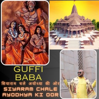 SiyaRam chale Ayodhya ki oor Guffi baba