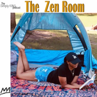 The Zen Room ft. Kissia Dee