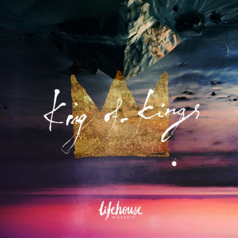 Lifehouse Worship King of Kings (Japanese / English) Lyrics