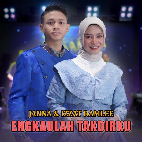 Engkaulah Takdirku ft. Izzat Ramlee | Boomplay Music