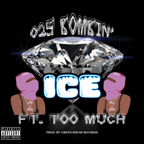 ICE ft. Too Much | Boomplay Music